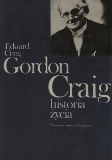 Gordon Craig Historia Życia - Edward Gordon Craig