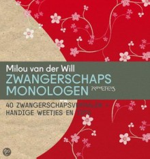 Zwangerschapsmonologen - Milou van der Will