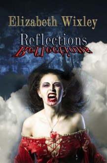 Reflections - Elizabeth Wixley