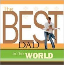 The Best Dad in the World - Howard Books