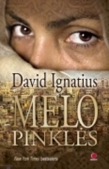 Melo pinklės - David Ignatius, Dalia Uržaitė