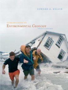 Introduction to Environmental Geology (4th Edition) - Edward A. Keller