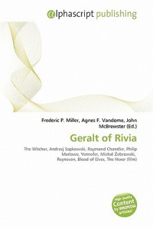 Geralt of Rivia - Agnes F. Vandome, John McBrewster, Sam B Miller II