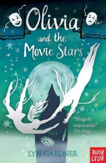 Olivia and the Movie Stars - Lyn Gardner