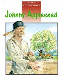 Johnny Appleseed (First Biographies) - Gini Holland