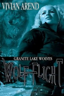 Wolf Flight - Vivian Arend