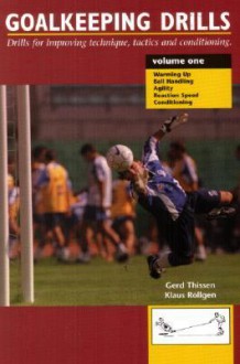 Goalkeeping Drills, Volume 1 - Gerd Thissen, Klaus Rollgen