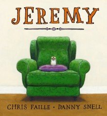 Jeremy - Chris Faille, Danny Snell