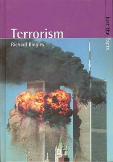 Just The Facts: Terrorism (Just The Facts) - Richard Bingley