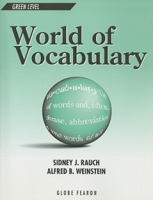 World of Vocabulary, Green Level - Sidney J. Rauch, Alfred B. Weinstein