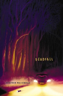 Deadfall - Stephen Wallenfels