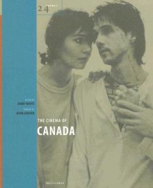 The Cinema of Canada - Jerry White