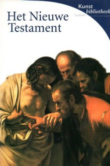 Het Nieuwe Testament - Stefano Zuffi, Patrick De Rynck