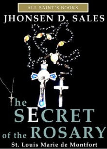 The Secret of the Rosary - St. Louis Marie de Montfort, Jhonsen Sales