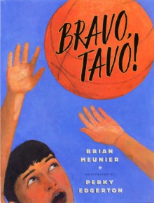 Bravo, Tavo! - Brian Meunier, Perky Edgerton