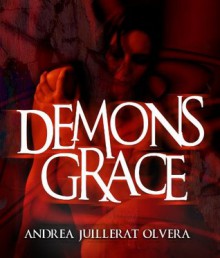 Demon's Grace - Andrea Juillerat-Olvera, Ian Baker