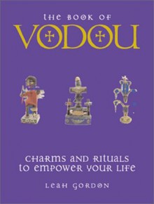 The Book of Vodou - Leah Gordon