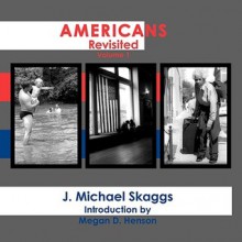 Americans Revisited Volume One - J. Michael Skaggs