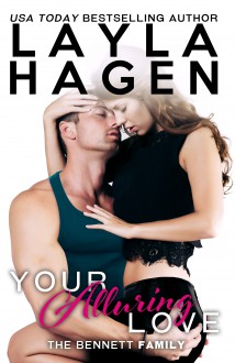 Your Alluring Love (The Bennett Family, #6) - Layla Hagen