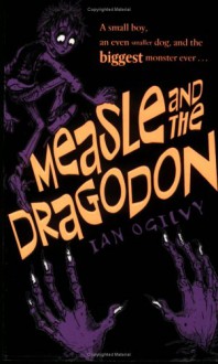 Measle And The Dragodon - Ian Ogilvy, Chris Mould