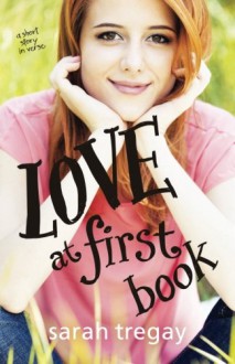 Love at First Book: a short story in verse - Sarah Tregay