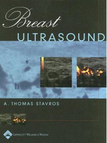 Breast Ultrasound - A. Thomas Stavros, Cynthia L. Rapp, Steve H. Parker