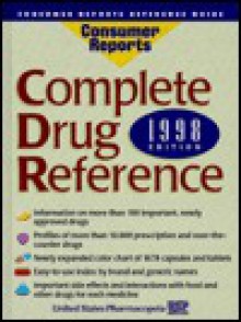 Complete Drug Reference: 1998 (Consumer Drug Reference) - United States Pharmacopeia