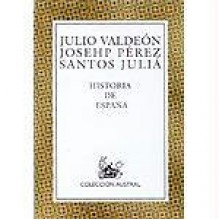 Historia De Espana - Julio Valdeón, Joseph Pérez