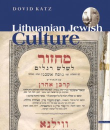 Lithuanian Jewish Culture - Dovid Katz