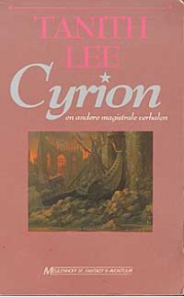 Cyrion en andere magistrale verhalen - Tanith Lee, Jan Willem Bos