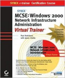 MCSE Windows 2000 Network Administration E-Trainer [With 2 CDROMs] - Paul Robichaux, James Chellis