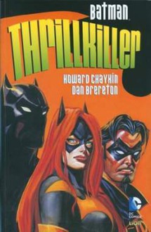 Batman: Thrillkiller - Howard Chaykin, Dan Brereton, Fiorenzo Delle Rupi