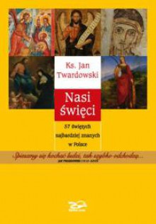 Nasi święci - Jan Twardowski