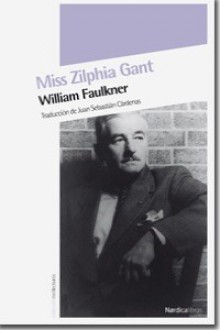 Miss Zilphia Gant - William Faulkner