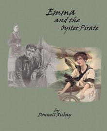 Emma and the Oyster Pirate - Donnell Rubay