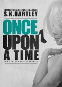 Once Upon A Time - S.K. Hartley