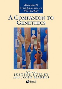 A Companion to Genethics - Burley, McHenry Harris, Justine Burley