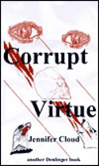 Corrupt Virtue - Jennifer Cloud