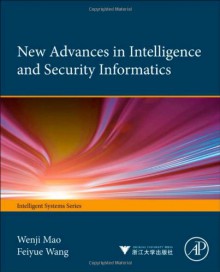 Advances in Intelligence and Security Informatics - Fei-Yue Wang, Wenji Mao