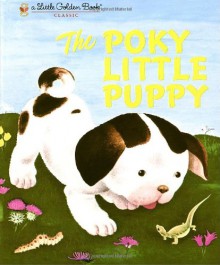 The Poky Little Puppy (Little Golden Book) - Janette Sebring Lowrey, Gustaf Tenggren