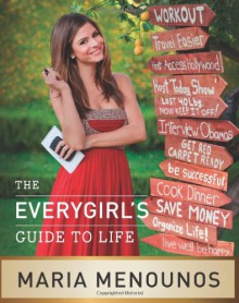 The EveryGirl's Guide to Life - Maria Menounos