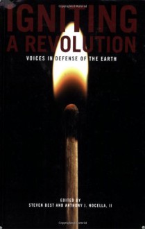 Igniting a Revolution: Voices in Defense of the Earth - 