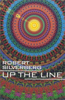 Up The Line - Robert Silverberg