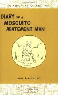 Diary of a Mosquito Abatement Man - John Porcellino