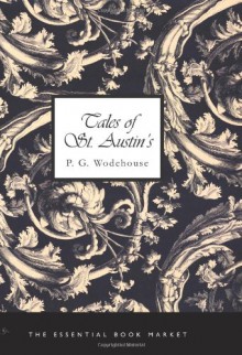 Tales of St. Austin's - P.G. Wodehouse