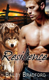 Resilience (Southwestern Shifters) - Bailey Bradford