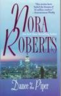 Dance to the Piper (The O'hurleys) - Nora Roberts