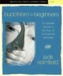 Buddhism for Beginners (Sounds True Audio Learning Course) - Jack Kornfield