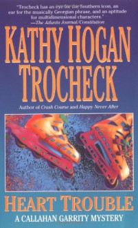 Heart Trouble - Mary Kay Andrews, Kathy Hogan Trocheck