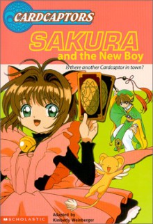 Sakura & the New Boy (Cardcaptors, #1) - Kimberly Weinberger